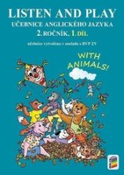 Listen and play - With animals!, 1. díl (učebnice) Listen and play - With animals!, 1. díl (učebnice)