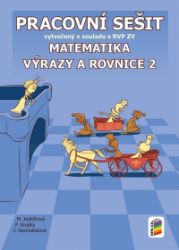 Matematika - Výrazy a rovnice 2 (pracovní sešit) - Peter Krupka,Michaela Jedličková,Jana Nechvátalová - 8. třída Matematika - Výrazy a rovnice 2 (pracovní sešit)