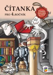 Čítanka 4 NOVĚ vhodná pro žáky SVP - Miluše Jirušková,Marie Kozlová - Čítanky pro 1. stupeň ZŠ Čítanka 4 NOVĚ vhodná pro žáky SVP