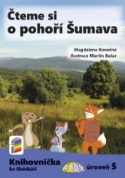 Čteme si o pohoří Šumava (Knihovnička ke Slabikáři AMOS) Čteme si o pohoří Šumava (Knihovnička ke Slabikáři AMOS)
