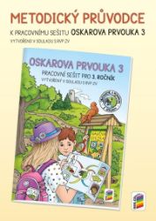 Oskarova prvouka 3 - metodický průvodce Oskarova prvouka 3 - metodický průvodce