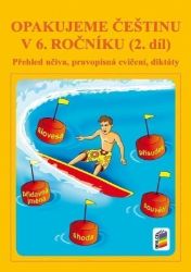 Opakujeme češtinu v 6. ročníku, 2. díl - Jaromíra Kvačková - 6. třída Opakujeme češtinu v 6. ročníku, 2. díl
