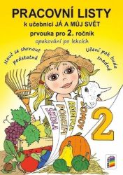 Pracovní listy Já a můj svět 2 - Věra Štiková - Prvouka a přírodověda pro 2. třídu Pracovní listy Já a můj svět 2
