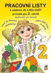 Pracovní listy Já a můj svět 2 - Věra Štiková - Prvouka a přírodověda pro 2. třídu Pracovní listy Já a můj svět 2
