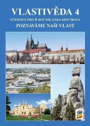 Vlastivěda 4 - Poznáváme naši vlast - učebnice - Věra Štiková,Jana Tabarková - Vlastivěda pro 4. třídu Vlastivěda 4 - Poznáváme naši vlast - učebnice