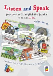 Listen and Speak - pracovní sešit anglického jazyka 4. ročník 1. díl - Věra Štiková - Učebnice angličtiny pro ZŠ Listen and Speak - pracovní sešit anglického jazyka 4. ročník 1. díl