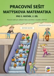 Matýskova matematika pro 5. ročník, 2. díl - pracovní sešit - Miloš Novotný - Matematika pro 5. třídu Matýskova matematika pro 5. ročník, 2. díl - pracovní sešit