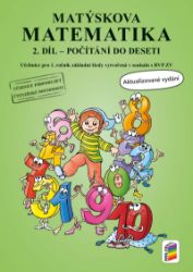 Matýskova matematika, 2. díl - počítání do 10 (aktualizované vydání) Matýskova matematika, 2. díl - počítání do 10 (aktualizované vydání)