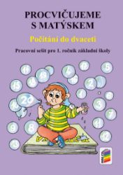 Procvičujeme s Matýskem - Počítání do 20 - Alena Bára Doležalová,Miloš Novotný - Matematika pro 1. stupeň ZŠ Procvičujeme s Matýskem - Počítání do 20