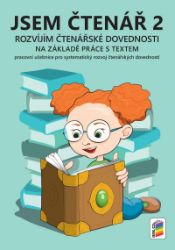 Jsem čtenář 2 - rozvíjím čtenářské dovednosti (barevný, doporučeno pro 3. ročník) Jsem čtenář 2 - rozvíjím čtenářské dovednosti (barevný, doporučeno pro 3. ročník)