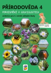 Přírodověda 4 - Porozumění v souvislostech (učebnice) - Zdislava Nováková,Lenka Klinkovská - Český jazyk pro 4. třídu Přírodověda 4 - Porozumění v souvislostech (učebnice)
