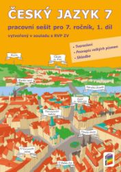 Český jazyk 7, 1. díl (pracovní sešit) Český jazyk 7, 1. díl (pracovní sešit)