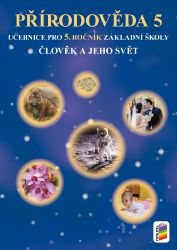 Člověk a jeho svět - Přírodověda 5 (učebnice)