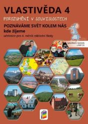 Vlastivěda 4 – Poznáváme svět kolem nás – Kde žijeme (učebnice) - Magdalena Konečná - Vlastivěda pro 4. třídu Vlastivěda 4 – Poznáváme svět kolem nás – Kde žijeme (učebnice)