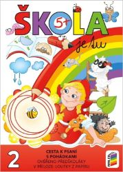Škola je tu – Cesta k psaní s pohádkami (barevná pracovní učebnice pro předškoláky s přílo