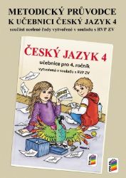 Metodický průvodce uč. Český jazyk 4 Metodický průvodce uč. Český jazyk 4
