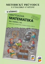 Metodický průvodce k učebnici Matýskova matematika, 2. díl - pro 4. ročník ZŠ Metodický průvodce k učebnici Matýskova matematika, 2. díl - pro 4. ročník ZŠ