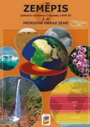 Zeměpis 6, 2. díl - Přírodní obraz Země - Učebnice - Dana Hübelová,Svatopluk Novák,Martin Weinhöfer - 6. třída Zeměpis 6, 2. díl - Přírodní obraz Země - Učebnice