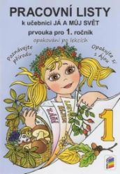 Já a můj svět 1 - Prvouka pro 1. ročník (pracovní listy) - Věra Štiková - Prvouka a přírodověda pro 1. třídu Já a můj svět 1 - Prvouka pro 1. ročník (pracovní listy)