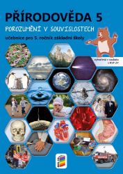 Přírodověda 5 - Porozumění v souvislostech - učebnice RVP Přírodověda 5 - Porozumění v souvislostech - učebnice RVP