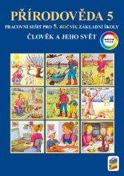 Člověk a jeho svět - Přírodověda 5 - Barevný pracovní sešit - Věra Štiková,Jiří Matyášek,Josef Trna - Produkty Člověk a jeho svět - Přírodověda 5 - Barevný pracovní sešit