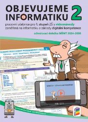 Objevujeme informatiku 2 - Pracovní učebnice pro 1. stupeň ZŠ s videonávody Objevujeme informatiku 2 - Pracovní učebnice pro 1. stupeň ZŠ s videonávody