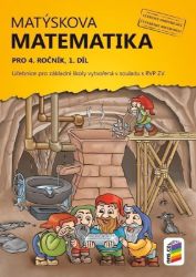 Matýskova matematika pro 4. ročník, 1. díl (učebnice) Matýskova matematika pro 4. ročník, 1. díl (učebnice)
