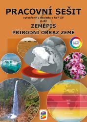 Zeměpis 6, 2. díl - Přírodní obraz Země (barevný pracovní sešit) RVP