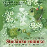 Studánko rubínko + CD - Jan Skácel,Jiřina Rákosníková,Věra Provazníková - Zpěvníky a akordy Studánko rubínko + CD