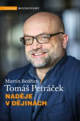 Naděje v dějinách - Martin Bedřich,Tomáš Petráček - Duchovní teorie Naděje v dějinách
