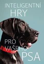 Inteligentní hry pro vašeho psa - Chovatelství Inteligentní hry pro vašeho psa
