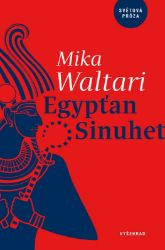 Egypťan Sinuhet - Mika Waltari - Historické romány Egypťan Sinuhet