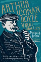 Arthur Conan Doyle v roli obhájce Arthur Conan Doyle v roli obhájce