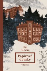 Papírové domky - Jiří Klečka - Česká a slovenská beletrie Papírové domky