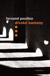 Divoké kameny - Fernand Pouillon - Romány Divoké kameny