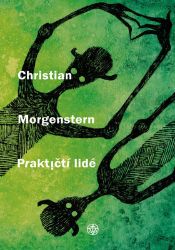 Praktičtí lidé - Christian Morgenstern,Jan Janula - Poezie a básně Praktičtí lidé