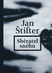 Sběratel sněhu - Jan Štifter - Česká a slovenská beletrie Sběratel sněhu