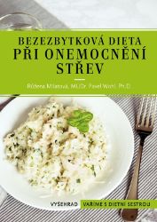 Bezezbytková dieta při onemocnění střev - Růžena Milatová,Pavel Wohl - Diety při onemocnění Bezezbytková dieta při onemocnění střev
