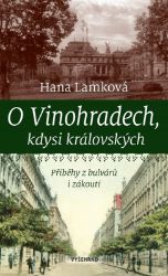 O Vinohradech, kdysi královských O Vinohradech, kdysi královských