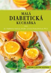 Malá diabetická kuchařka - Simona Kratochvílová,Vladimíra Havlová - Cukrovka Malá diabetická kuchařka