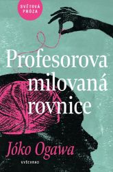 Profesorova milovaná rovnice - Yoko Ogawa - Romány Profesorova milovaná rovnice