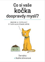 Co si vaše kočka doopravdy myslí - Sophie Johnson - Vtipné knihy pro děti Co si vaše kočka doopravdy myslí