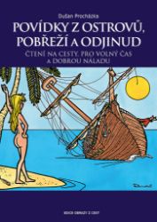Povídky z ostrovů, pobřeží a odjinud - Čtení na cesty, pro volný čas a dobrou náladu Povídky z ostrovů, pobřeží a odjinud - Čtení na cesty, pro volný čas a dobrou náladu
