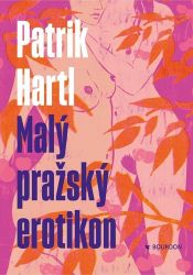 Malý pražský erotikon - Patrik Hartl - Český humor a satira Malý pražský erotikon
