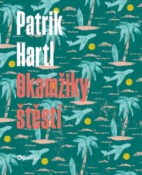 Okamžiky štěstí / Dárkové ilustrované vydání - Patrik Hartl - Český humor a satira Okamžiky štěstí / Dárkové ilustrované vydání