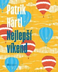 Nejlepší víkend / Dárkové ilustrované vydání - Patrik Hartl - Český humor a satira Nejlepší víkend / Dárkové ilustrované vydání
