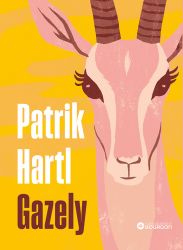Gazely - Patrik Hartl - Česká a slovenská beletrie Gazely