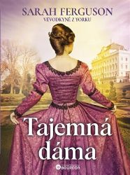 Tajemná dáma - Sarah Mountbatten-Windsor York - Romány pro ženy Tajemná dáma