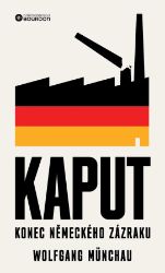 Kaput - Konec německého zázraku Kaput - Konec německého zázraku