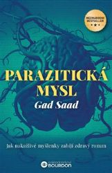 Parazitická mysl - Gad Saad - Pedagogika Parazitická mysl